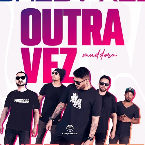 Outra Vez Crespo Music, Muddora