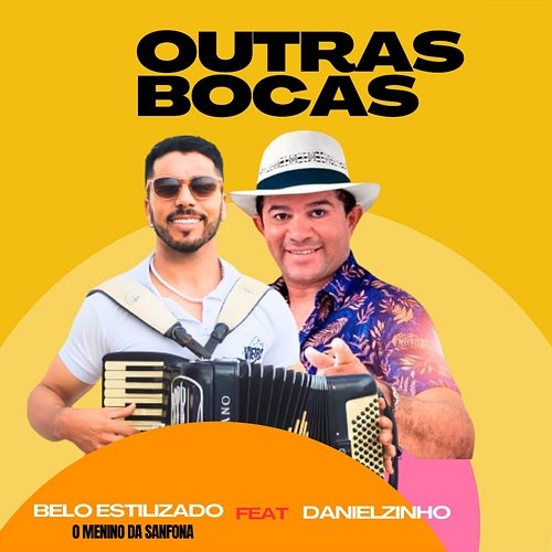 Outras Bocas Belo Estilizado O Menino da Sanfona feat. Danielzinho