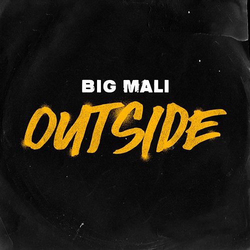 OUTSIDE Big Mali