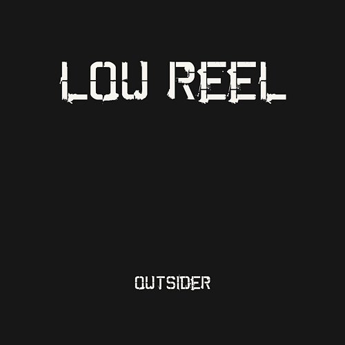 Outsider Lou Reel