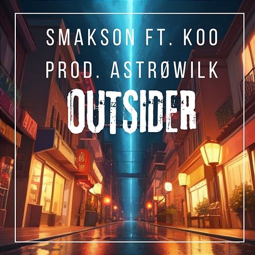 OUTSIDER Smakson, AstroWilk, K00