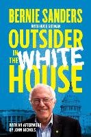 Outsider in the White House Sanders Bernie