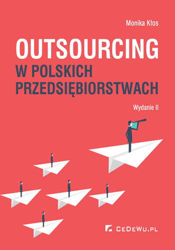 Outsourcing w polskich przedsiębiorstwach Kłos Monika
