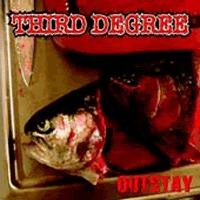 Outstay Third Degree
