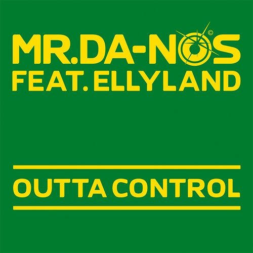Outta Control Mr.Da-Nos feat. Ellyland