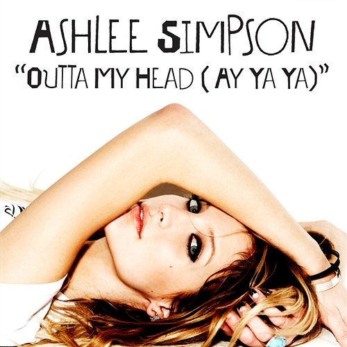 Outta My Head (Ay Ya Ya) Ashlee Simpson