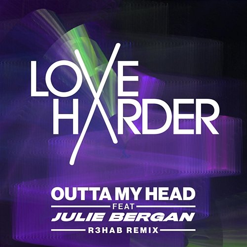 Outta My Head Love Harder, Julie Bergan