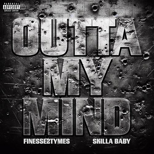 Outta My Mind Finesse2Tymes, Skilla Baby