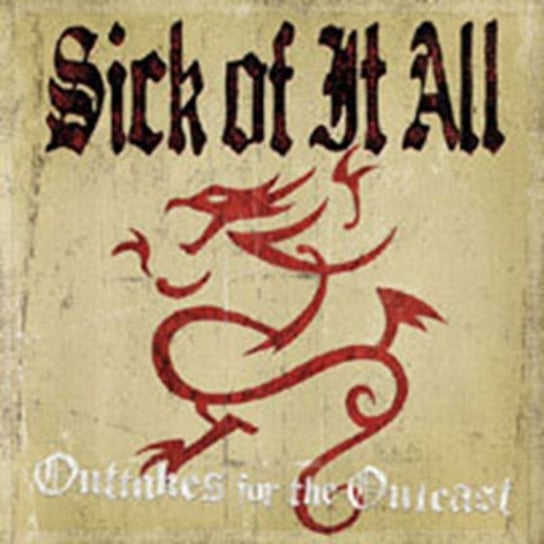 Outtakes For the Outcast Sick of It All
