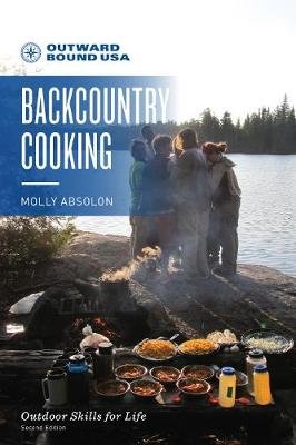 Outward Bound Backcountry Cooking Absolon Molly