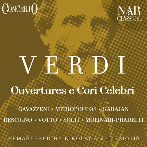 Ouvertures E Cori Celebri Gavazzeni, Mitropoulos, Karajan, Rescigno, Votto, Solti, Molinari-Pradelli