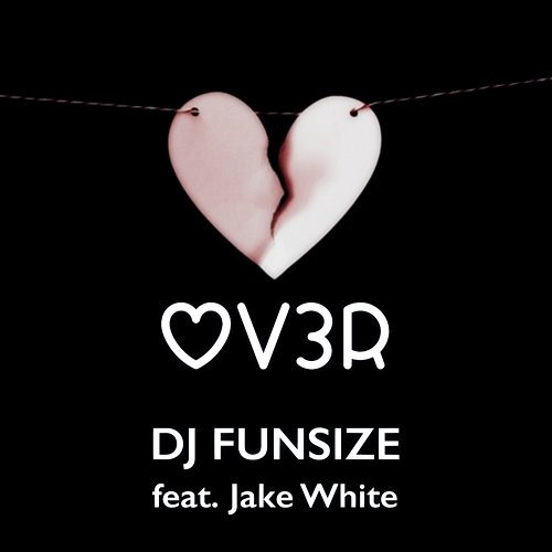 OV3R DJ Funsize feat. Jake White