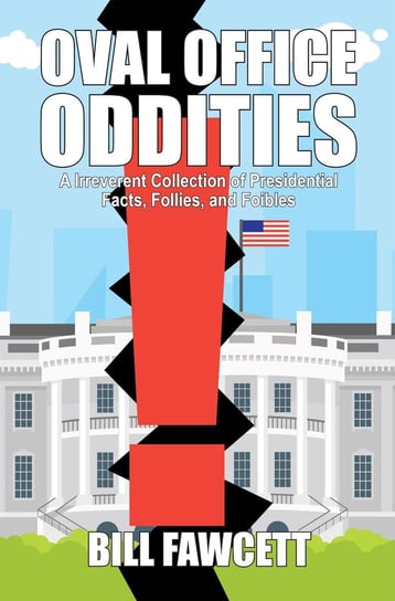 Oval Office Oddities - ebook epub Fawcett Bill