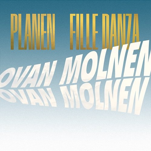 Ovan molnen PLANEN feat. Fille Danza