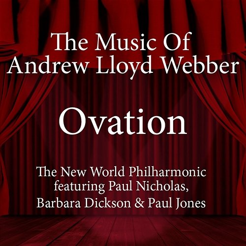 Ovation - The Music of Andrew Lloyd Webber The New World Philharmonic