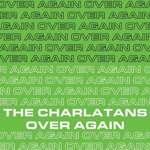 Over Again The Charlatans
