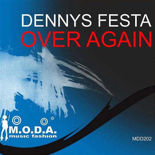 Over Again Dennys Festa