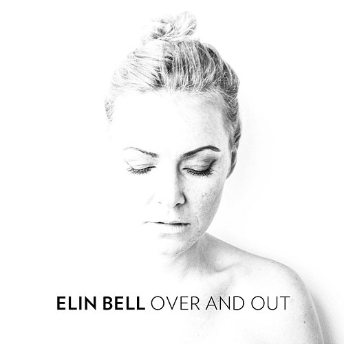 Over and Out Elin Bell