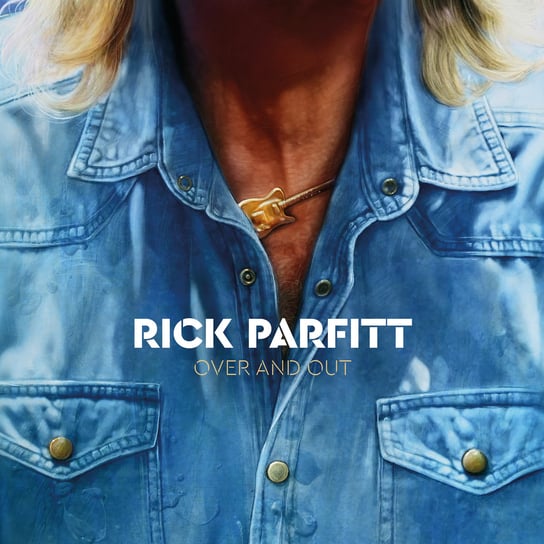 Over And Out (Deluxe Edition) Parfitt Rick