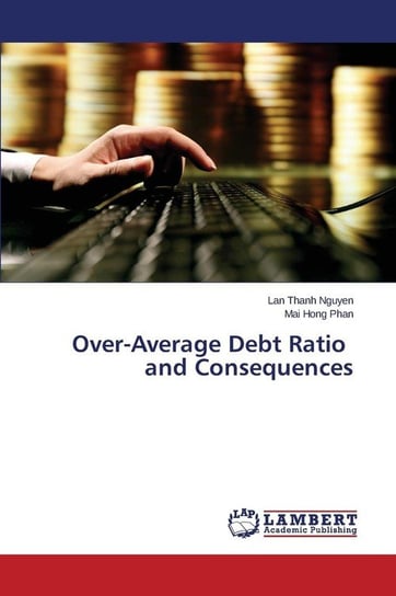 Over-Average Debt Ratio and Consequences Nguyen Lan Thanh