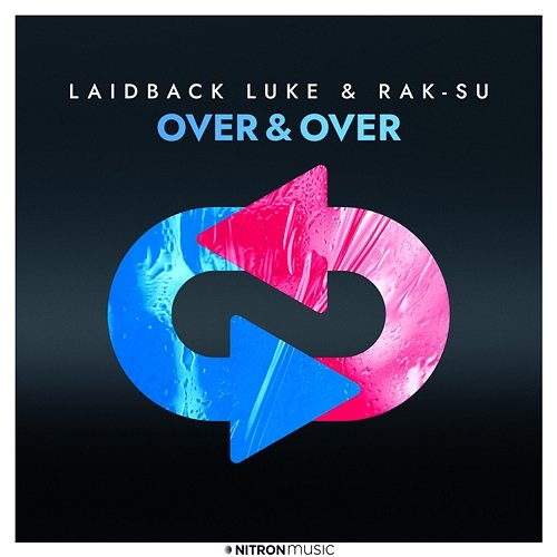 Over & Over Rak-Su, Laidback Luke