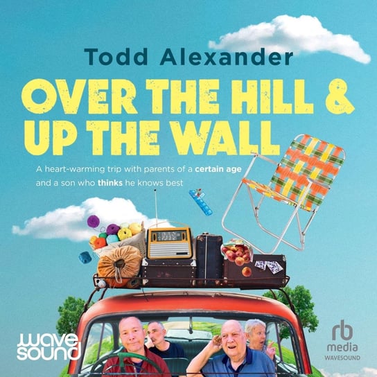 Over the Hill and Up the Wall Alexander Todd