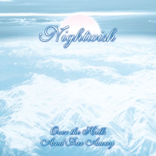 Over The Hills And Far Away Nightwish