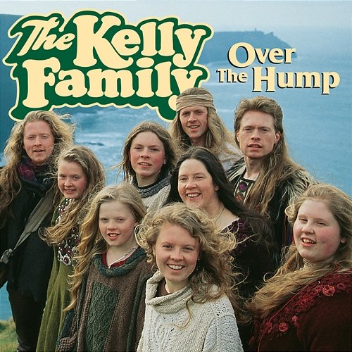 Over The Hump The Kelly Family