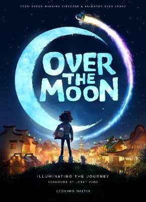 Over the Moon: Illuminating the Journey: Illuminating the Journey Maltin Leonard