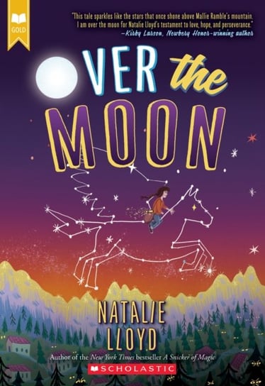 Over the Moon (Scholastic Gold) Lloyd Natalie