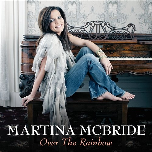 Over The Rainbow Martina McBride