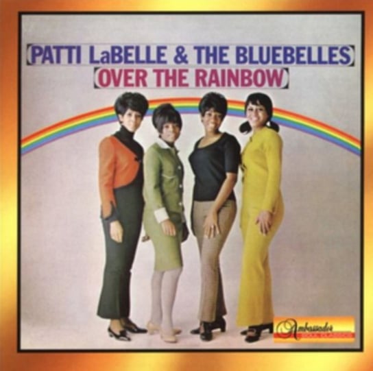 Over the Rainbow Patti Labelle, The Bluebells