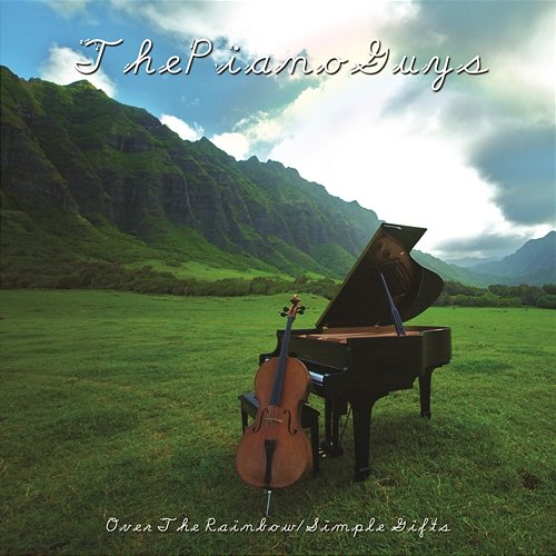 Over the Rainbow / Simple Gifts The Piano Guys