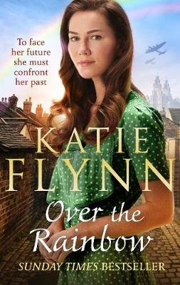 Over the Rainbow: The brand new heartwarming romance from the Sunday Times bestselling author Flynn Katie
