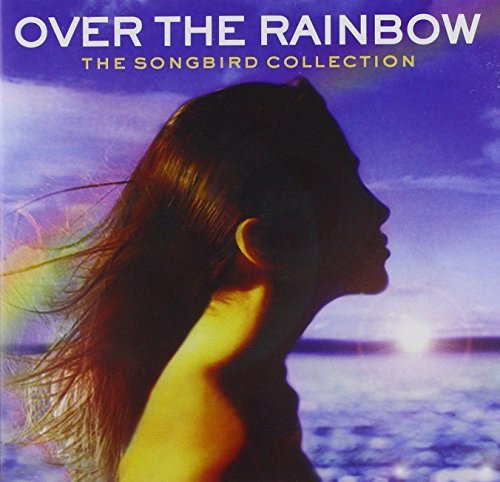 Over The Rainbow - The Songbird Collection Various Artists