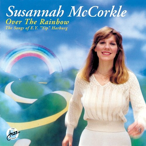 Over The Rainbow: The Songs Of E.Y. "Yip" Harburg Susannah McCorkle