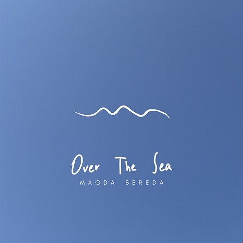 Over The Sea Magda Bereda