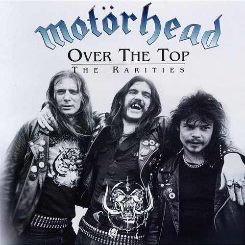 Over the Top: The Rarities Motörhead