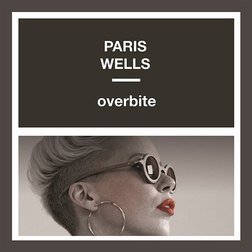 Overbite Paris Wells