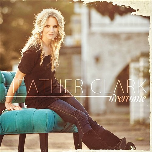 Overcome Heather Clark