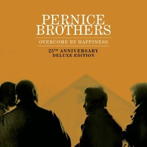 Overcome By Happiness Pernice Brothers