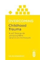 Overcoming Childhood Trauma Helen Kennerley
