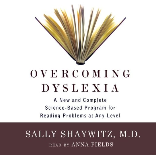 Overcoming Dyslexia Sally Shaywitz M.D.