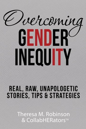 Overcoming Gender Inequity Robinson Theresa M.