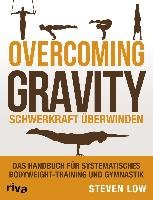 Overcoming Gravity - Schwerkraft überwinden Low Steven
