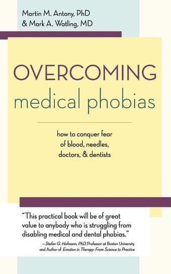 Overcoming Medical Phobias Antony Martin M.