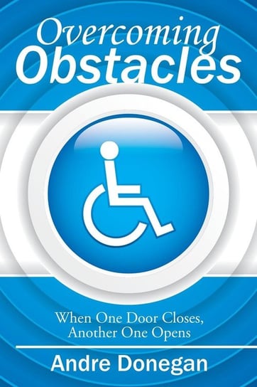 Overcoming Obstacles Donegan Andre
