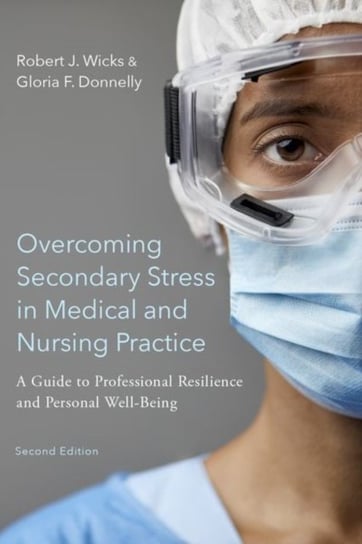 Overcoming Secondary Stress in Medical and Nursing Practice Opracowanie zbiorowe