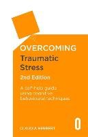 Overcoming Traumatic Stress, 2nd Edition Herbert Claudia