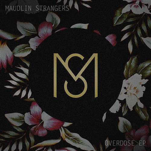 Overdose Maudlin Strangers